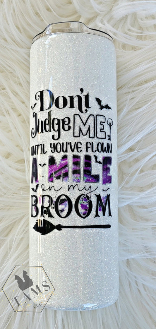 MTO {Fly On My Broom} Tumbler